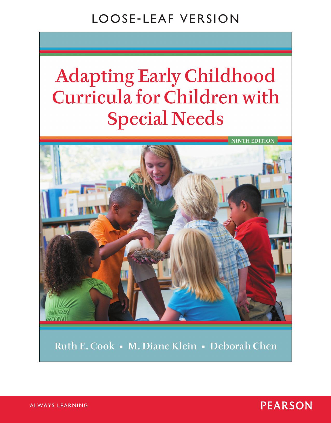 Adapting Early Childhood Curricula for Children with Special Needs by Ruth E. Cook _ M. Diane Klein _ Deborah Chen.pdf
