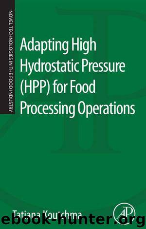 Adapting High Hydrostatic Pressure (HPP) for Food Processing Operations by Koutchma Tatiana