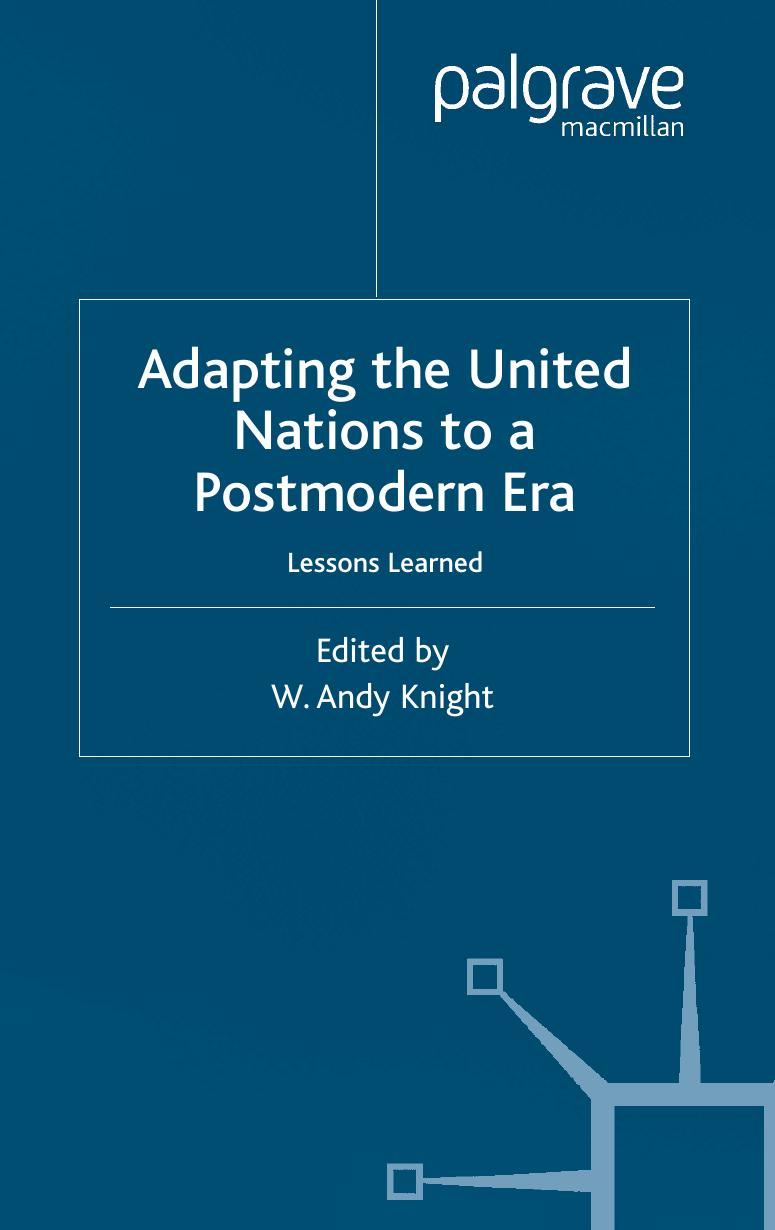 Adapting the United Nations to a Post Modern Era: Lessons Learned (Global Issues) by W. Andy Knight