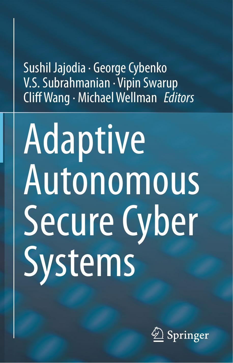 Adaptive Autonomous Secure Cyber Systems by Unknow