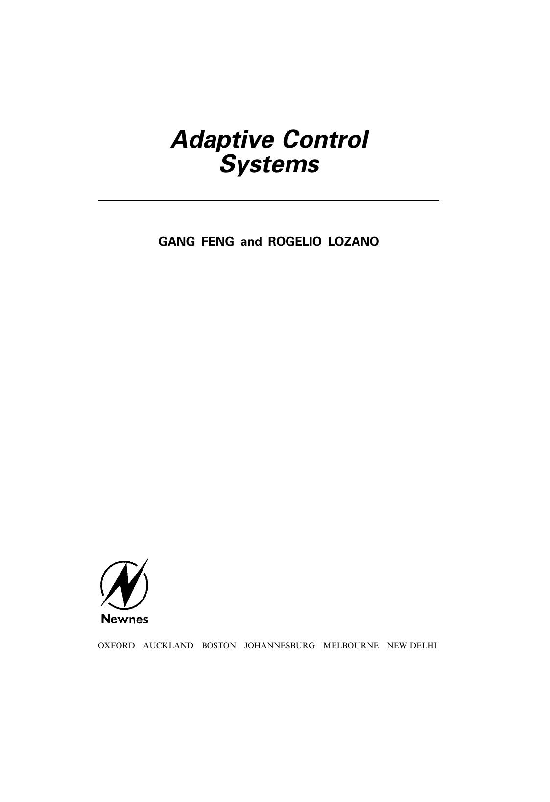 Adaptive Control Systems by Gang Feng Ph.D. M.Eng. B.Eng. Rogelio Lozano