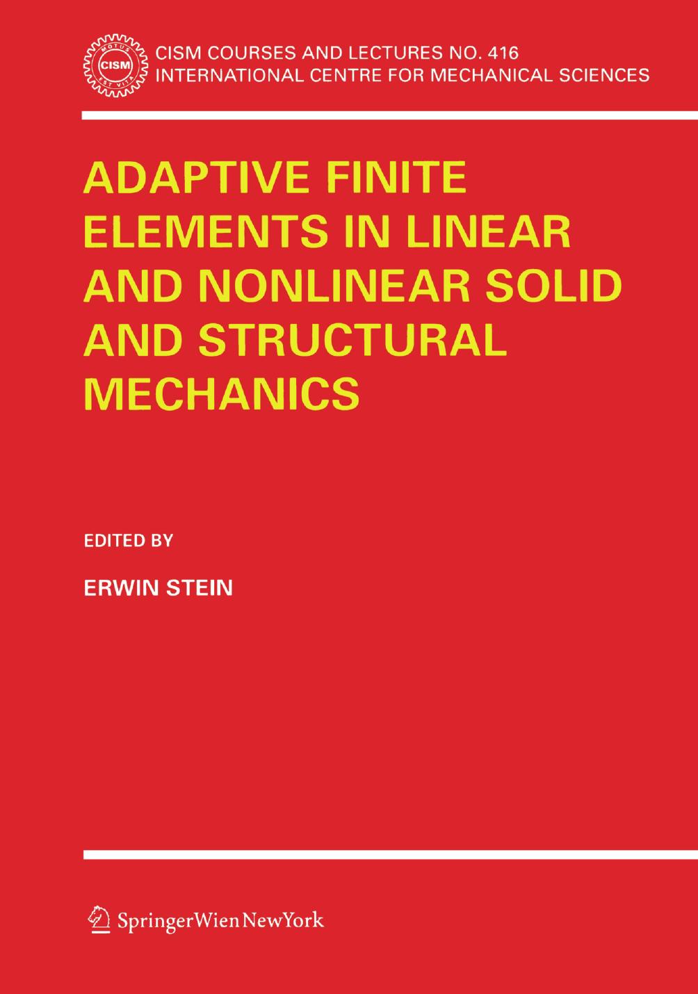 Adaptive Finite Elements in Linear and Nonlinear Solid and Structural Mechanics by Rolf Rannacher (auth.) Erwin Stein (eds.)