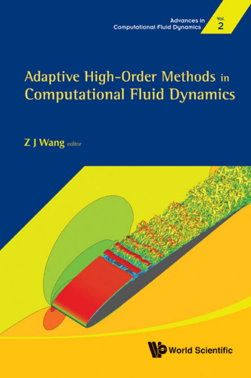 Adaptive High-Order Methods in Computational Fluid Dynamics by Z. J. Wang