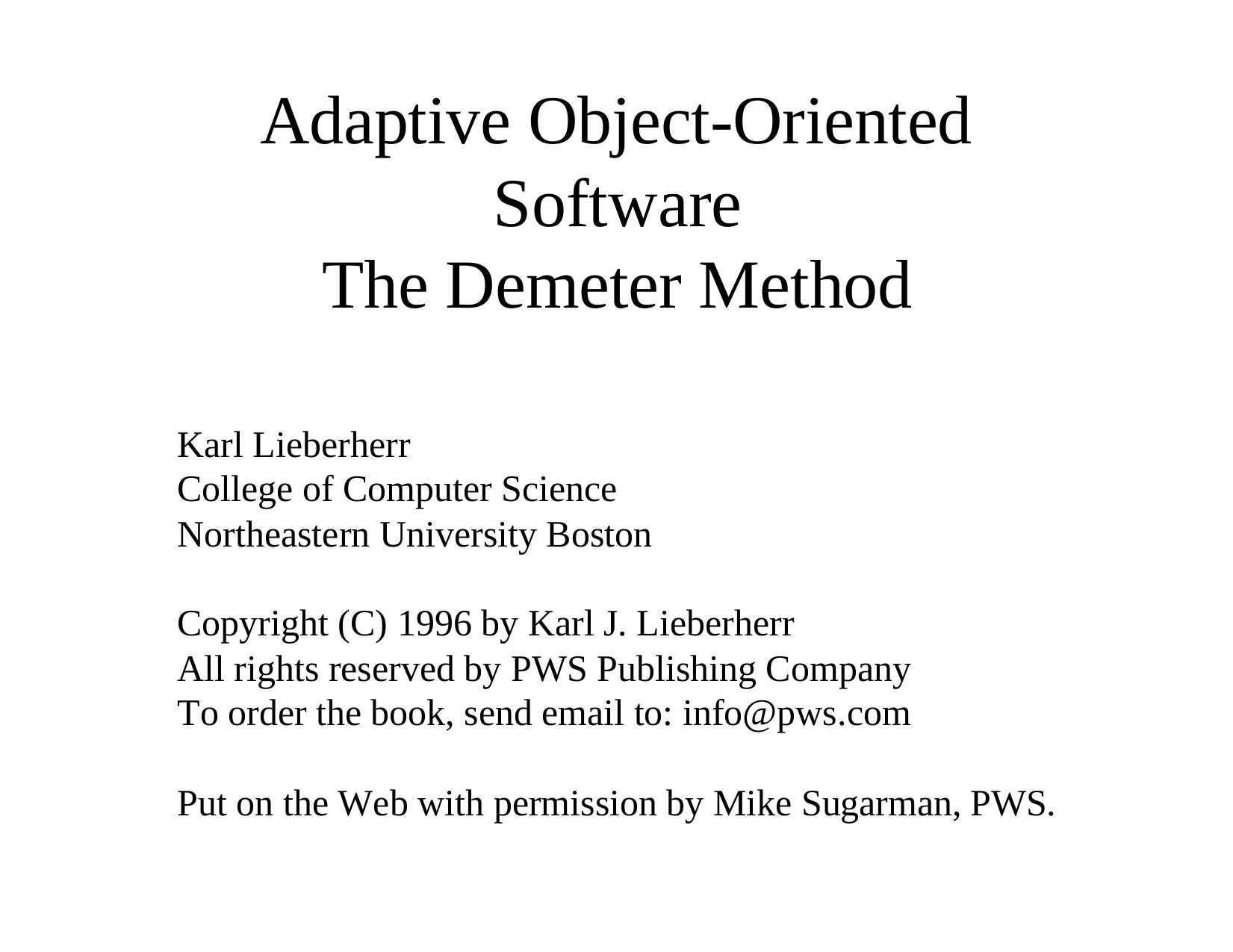 Adaptive Object-Oriented Software: The Demeter Method with Propagation Patterns: The Demeter Method with Propagation Patterns ( by Karl Lieberherr