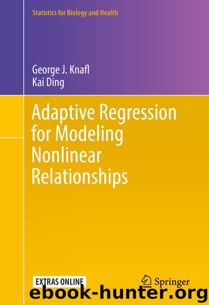 Adaptive Regression for Modeling Nonlinear Relationships by George J. Knafl & Kai Ding