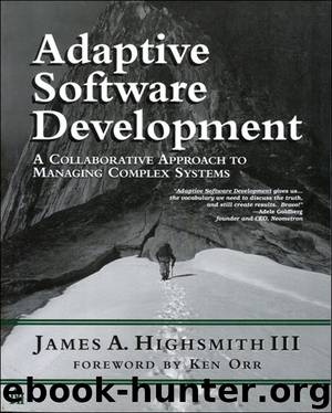 Adaptive Software Development: A Collaborative Approach to Managing Complex Systems by James A. Highsmith
