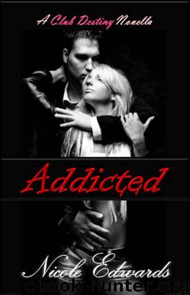 Addicted (Club Destiny) by Edwards Nicole