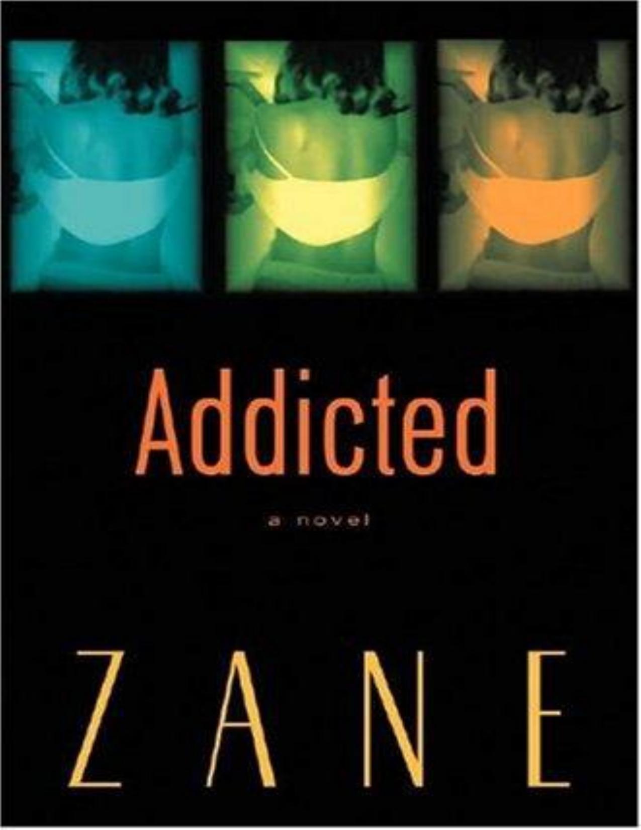 Addicted by Zane