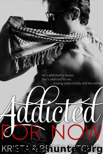 Addicted for Now (Addicted Series 2) by Ritchie Krista & Ritchie Becca