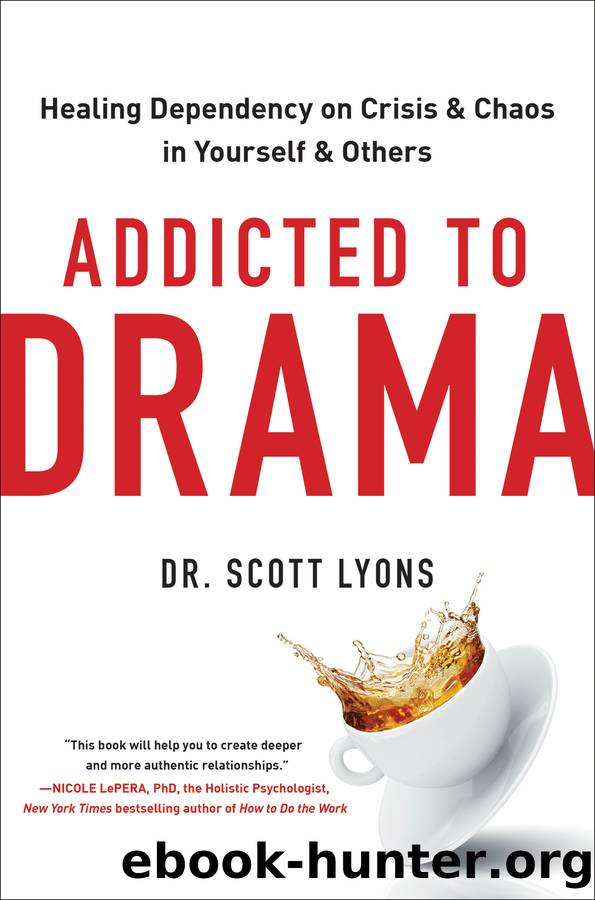 Addicted to Drama by Dr. Scott Lyons