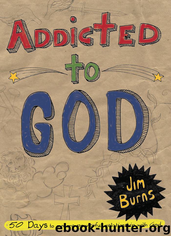 Addicted to God by Jim Burns