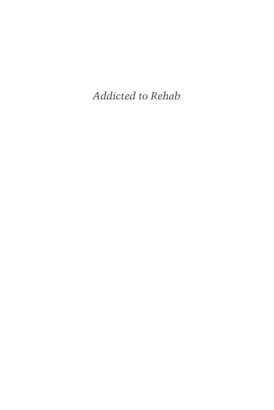 Addicted to Rehab: Race, Gender, and Drugs in the Era of Mass Incarceration by Allison McKim