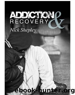 Addiction & Recovery by Nick Shepley & Shepley