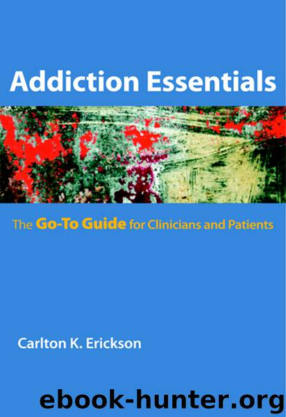 Addiction Essentials by Carlton K. Erickson