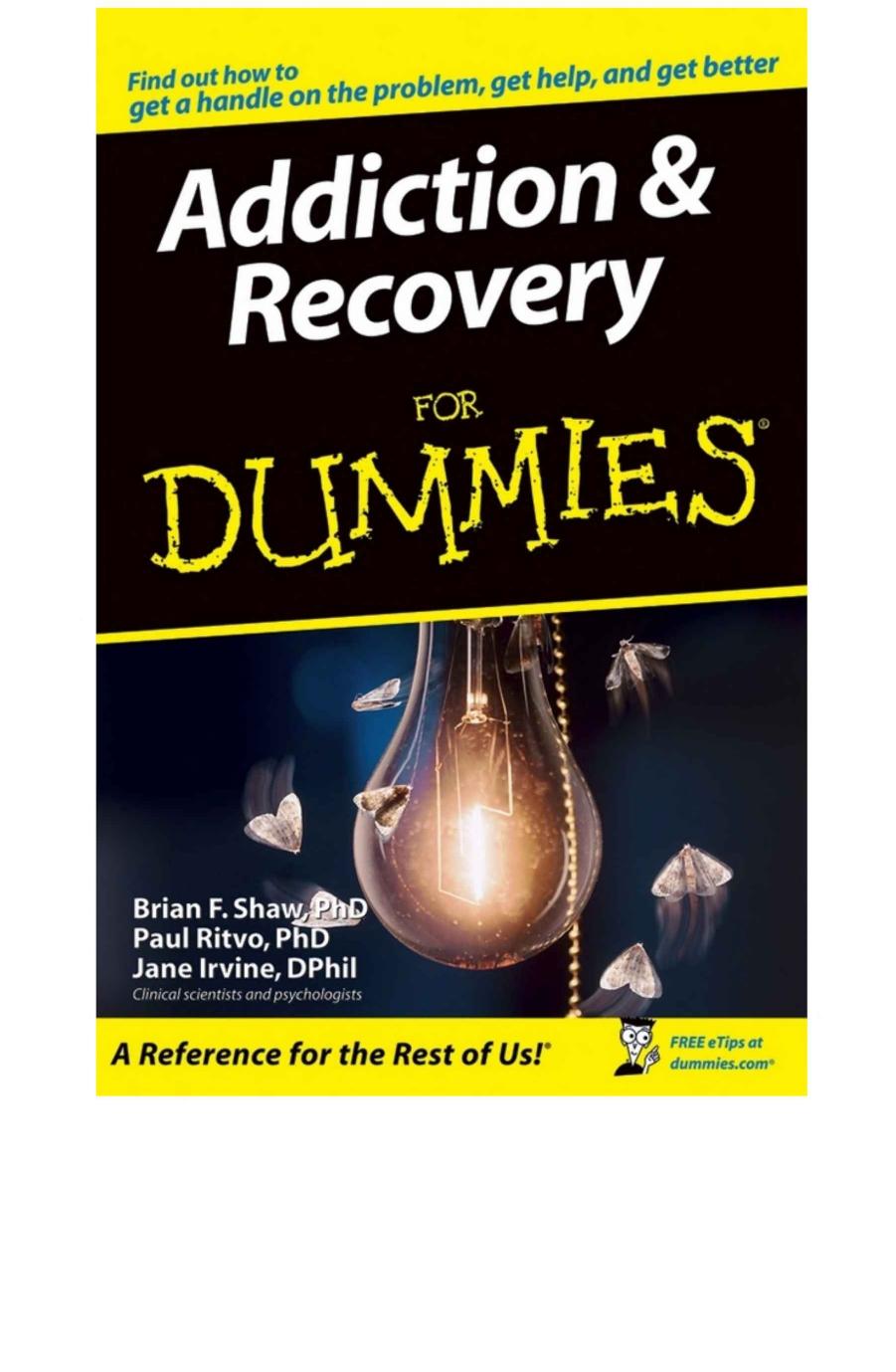 Addiction and Recovery For Dummies by Brian F. Shaw Paul Ritvo Jane Irvine