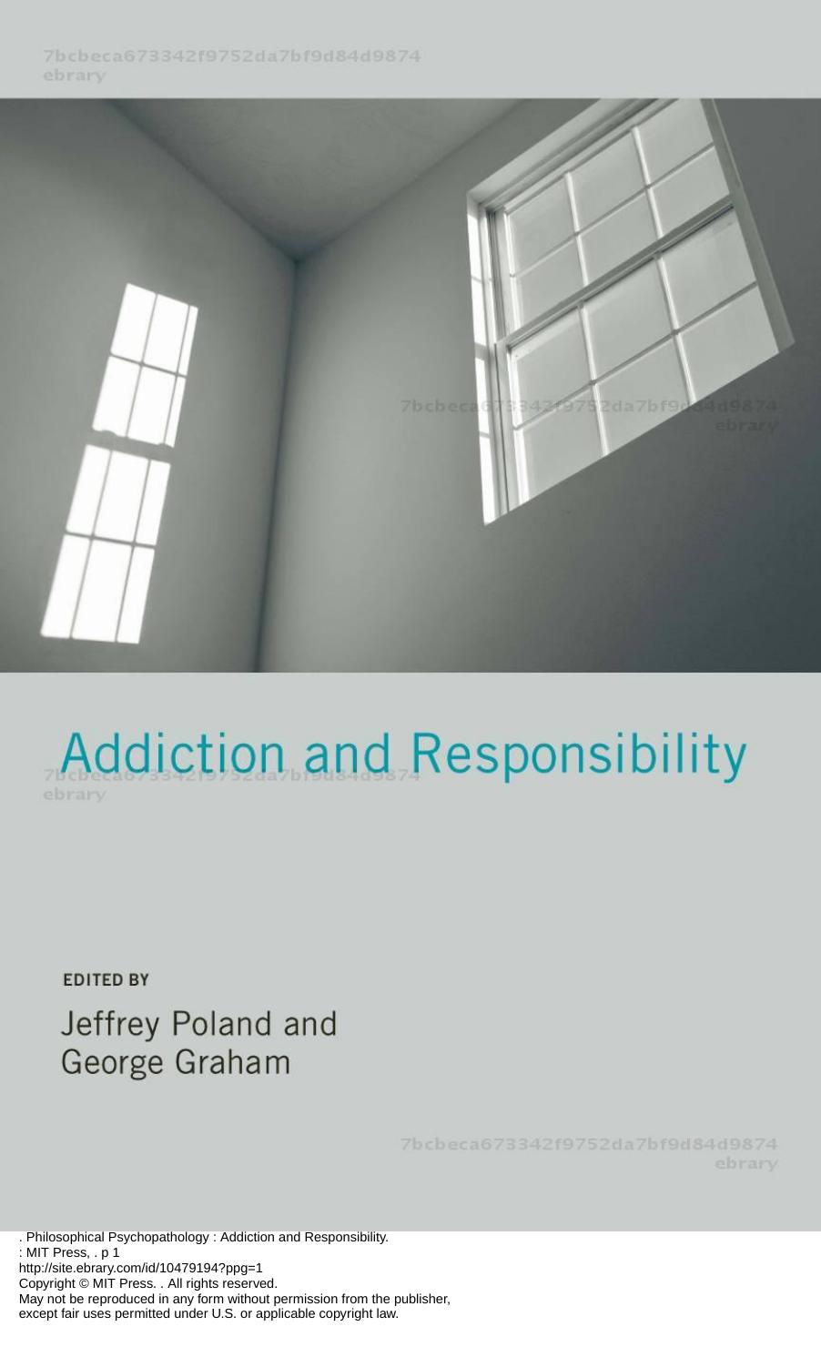 Addiction and Responsibility by Jeffrey Poland and George Graham (eds)