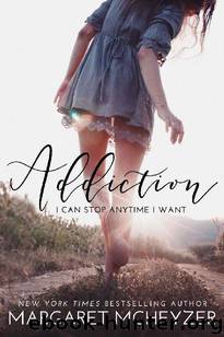 Addiction by Margaret McHeyzer
