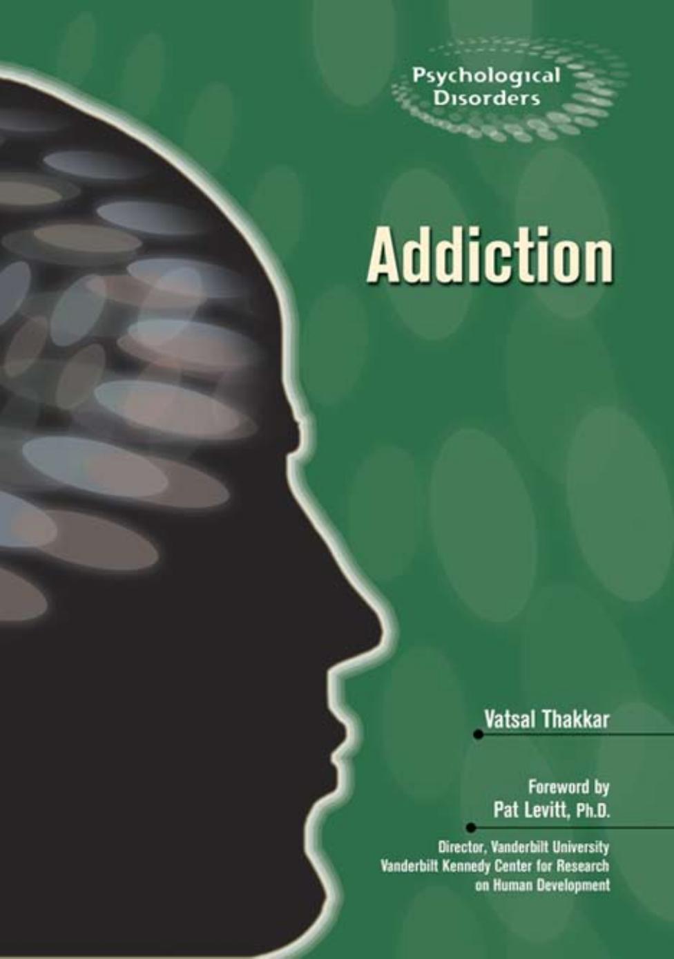 Addiction by Thakkar Vatsal.; Collins Christine E.; Levitt Pat