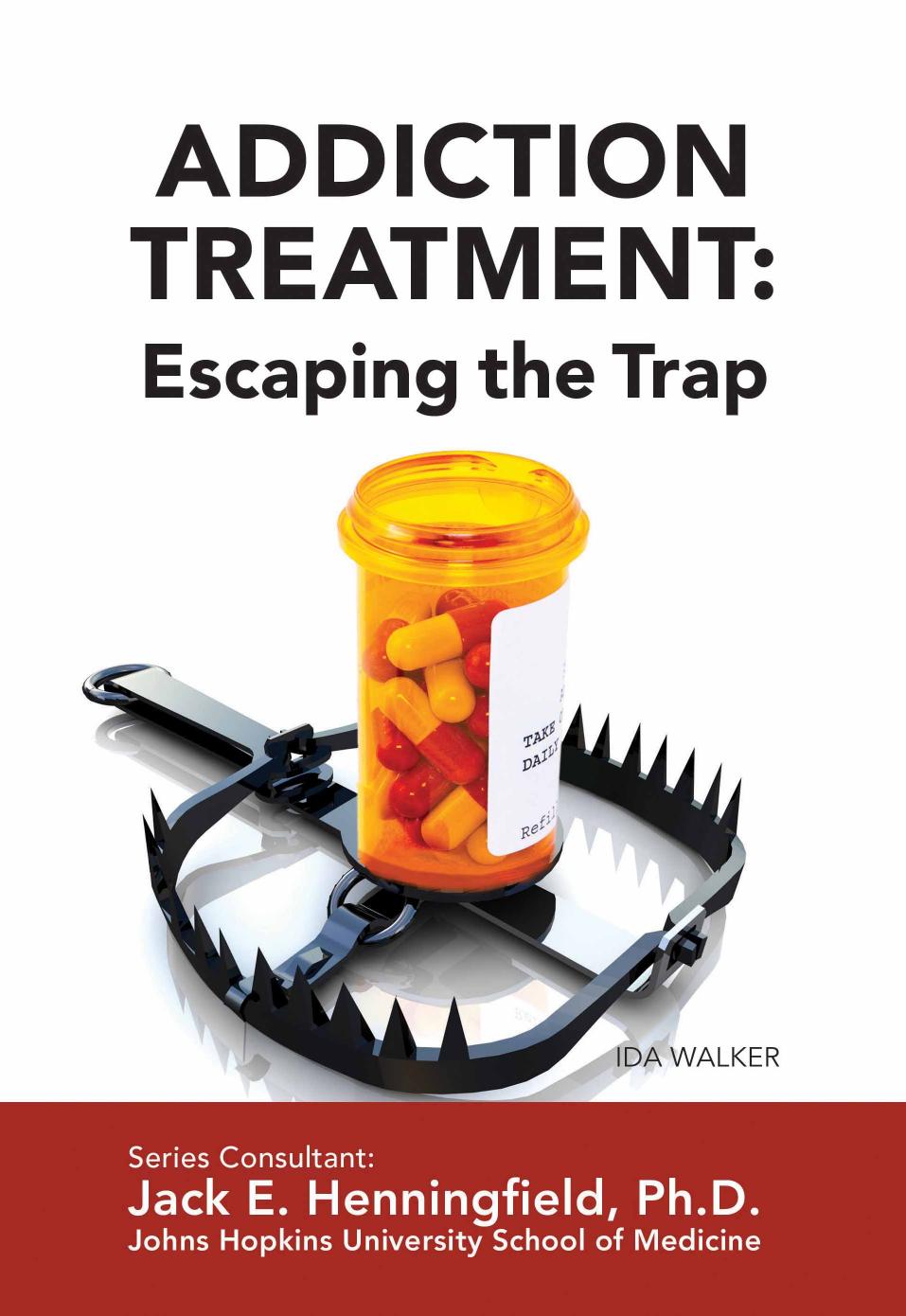 Addiction treatment : escaping the trap by Ida Walker