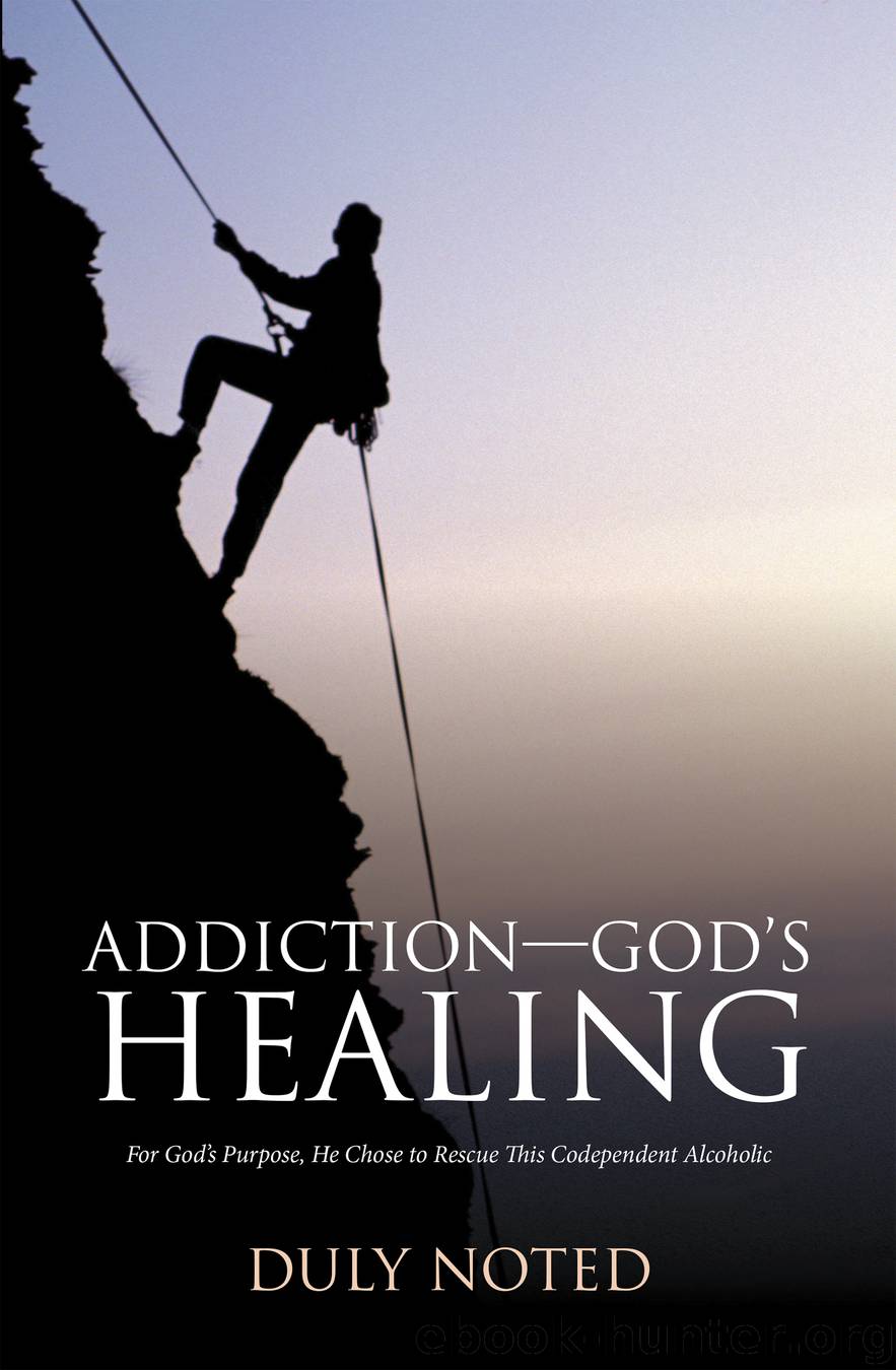 Addiction—God’S Healing by duly noted