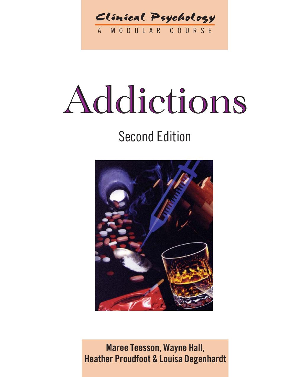 Addictions (Clinical Psychology: A Modular Course) by Maree Teesson Wayne Hall Heather Proudfoot Louisa Degenhardt
