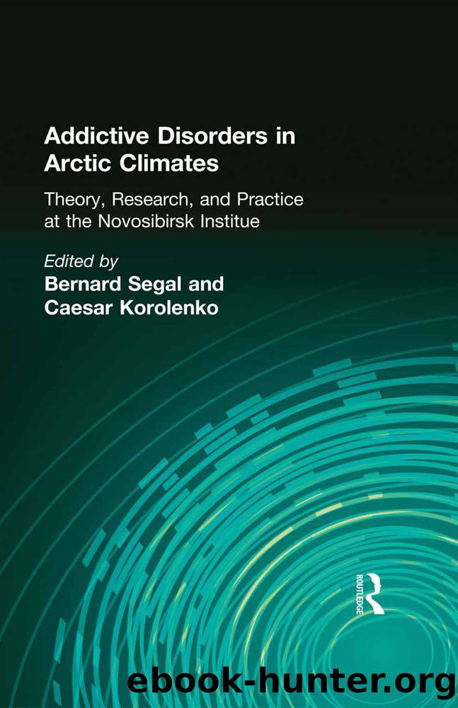 Addictive Disorders in Arctic Climates by Segal Bernard;Korolenko Caesar; & Caesar Korolenko
