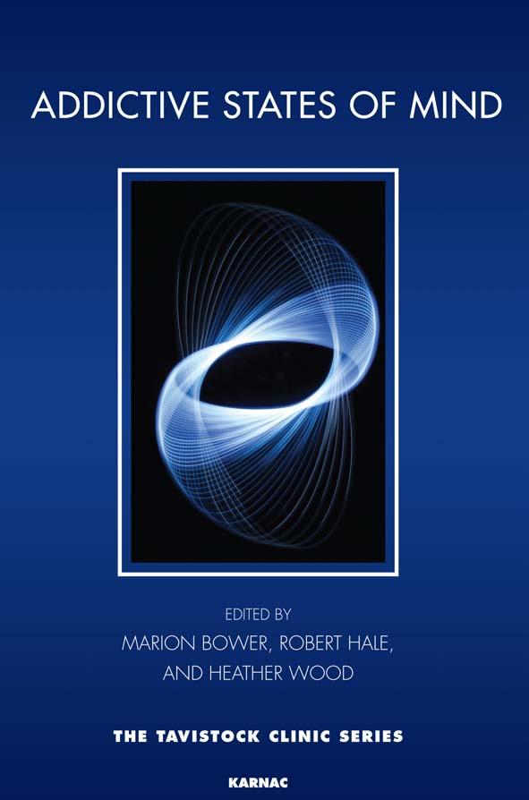 Addictive States of Mind by Bower Marion Hale Robert Wood Heather