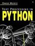 Addison Wesley : Text Processing in Python by David Mertz
