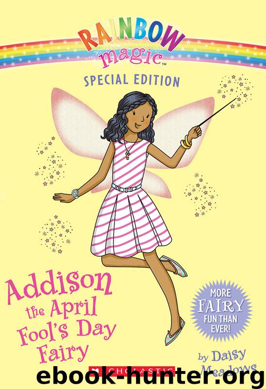 Addison the April Fool's Day Fairy by Daisy Meadows