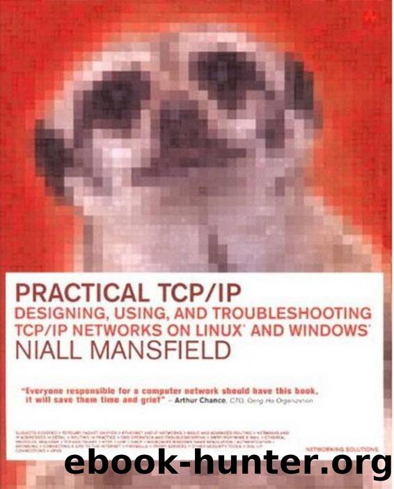 Addison-Wesley Practical TCP-IP, Designing Using and Troubleshooting TCP-IP Networks on Linux and Windows (2003) by Unknown