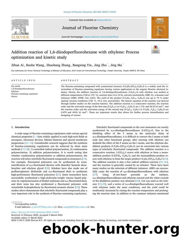 Addition reaction of 1,6-diiodoperfluorohexane with ethylene: Process optimization and kinetic study by Zihan Ai & Baohe Wang & Zhaobang Zhang & Bangxing Yin & Jing Zhu & Jing Ma