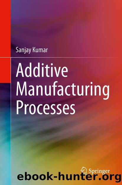 Additive Manufacturing Processes by Sanjay Kumar