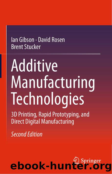 Additive Manufacturing Technologies  3D Printing, Rapid Prototyping, and Direct Digital Manufacturing ( PDFDrive ) by Unknown