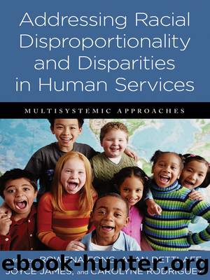 Addressing Racial Disproportionality and Disparities in Human Services by Rowena Fong