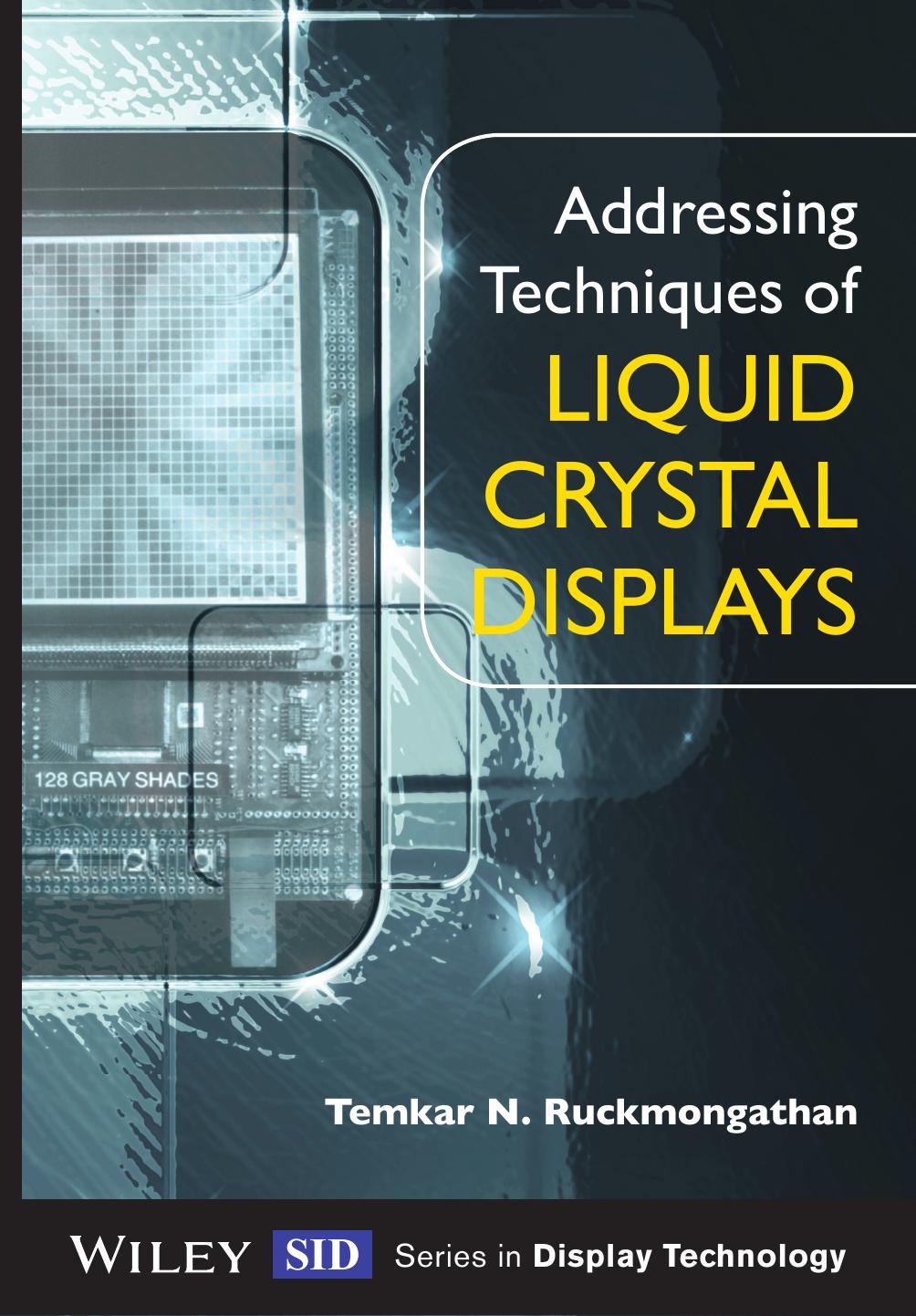 Addressing Techniques of Liquid Crystal Displays (repost) by Temkar N. Ruckmongathan