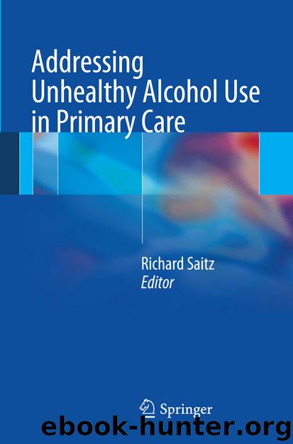 Addressing Unhealthy Alcohol Use in Primary Care by Richard Saitz