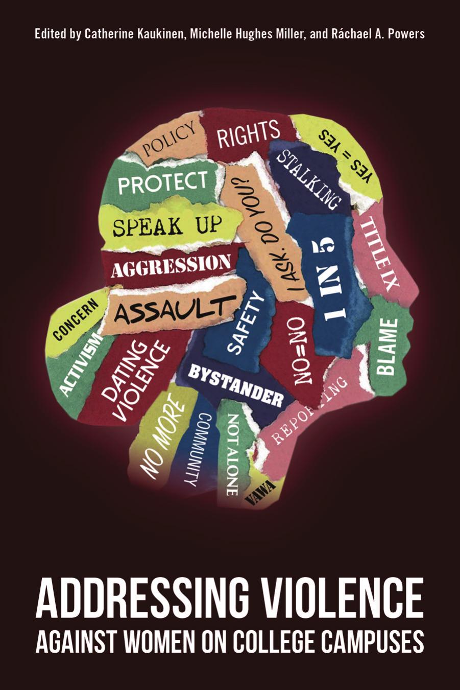 Addressing Violence Against Women on College Campuses by Catherine Kaukinen Michelle Miller Rachael A. Powers