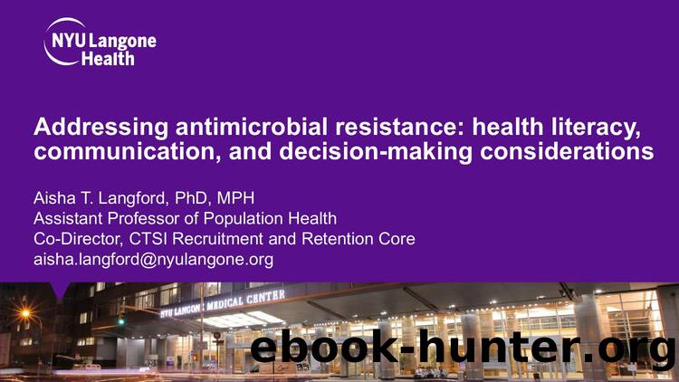 Addressing antimicrobial resistance: health literacy, communication, and decision-making considerations by Aisha Langford