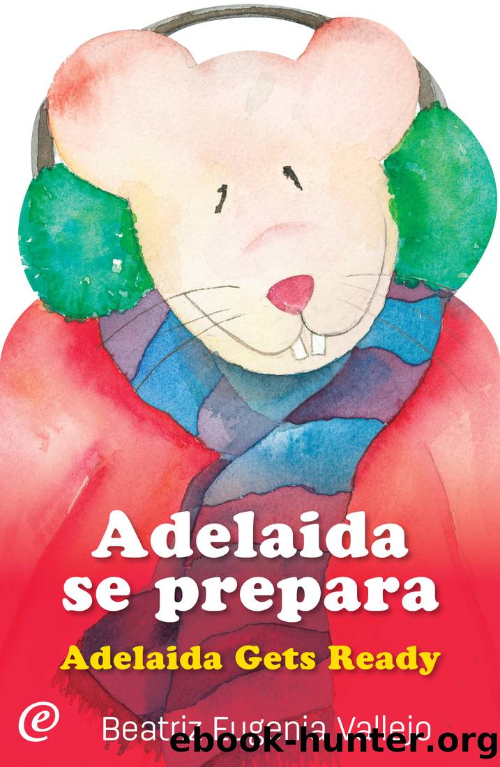 Adelaida se prepara Adelaida Gets Ready by Beatriz Eugenia Vallejo