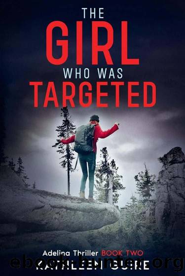 Adelina Thrillers 02-The Girl Who Was Targeted by Guire Kathleen