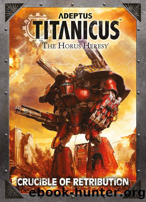 Adeptus Titanicus - Crucible of Retribution by Games Workshop ltd