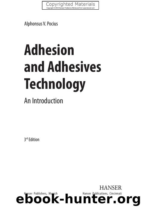 Adhesion and Adhesives Technology by 4<8=8AB@0B>@