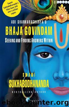 Adi Shankaracharya’s Bhaja Govindam by Swami Sukhabodhananda