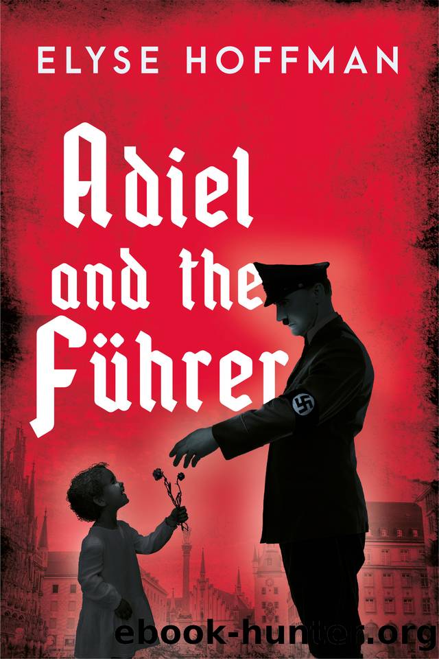 Adiel and the FÃ¼hrer: A Thought-Provoking Tale of Alternate History by Elyse Hoffman