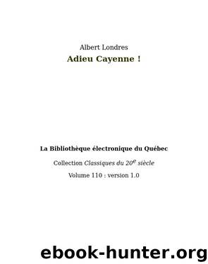 Adieu Cayenne ! by Albert Londres
