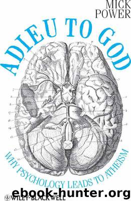 Adieu to God: Why Psychology Leads to Atheism by Mick Power