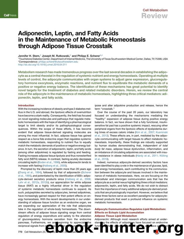 Adiponectin, Leptin, and Fatty Acids in the Maintenance of Metabolic Homeostasis through Adipose Tissue Crosstalk by Jennifer H. Stern & Joseph M. Rutkowski & Philipp E. Scherer