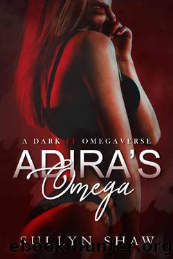 Adira's Omega: A Dark FF Omegaverse Novella by Sullyn Shaw