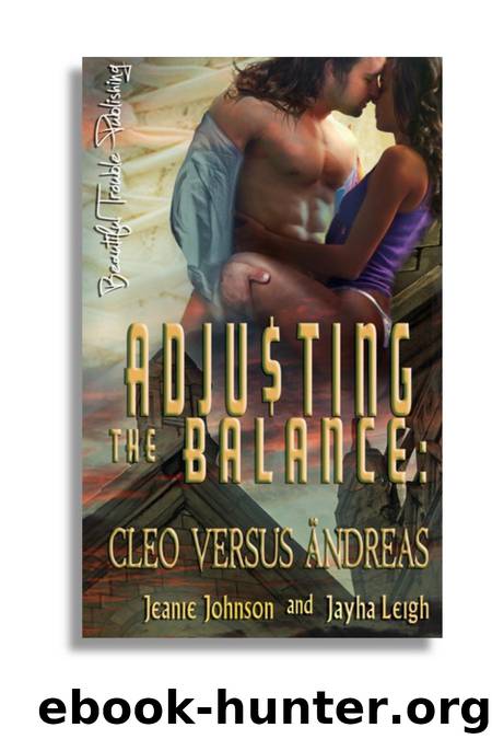 Adjusting the Balance: Cleo vs Andreas by Jeanie Johnson & Jayha Leigh