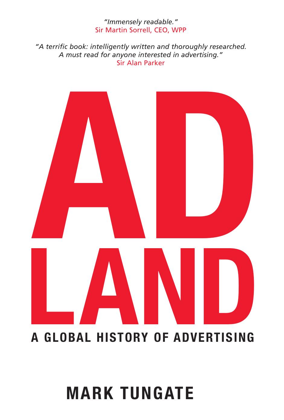 Adland. A Global History of Advertising by Mark Tungate